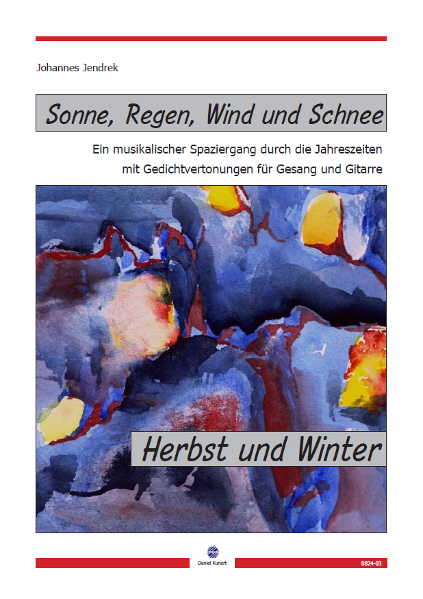 Johannes Jendrek - Sonne, Regen, Wind und Schnee - Herbst und Winter