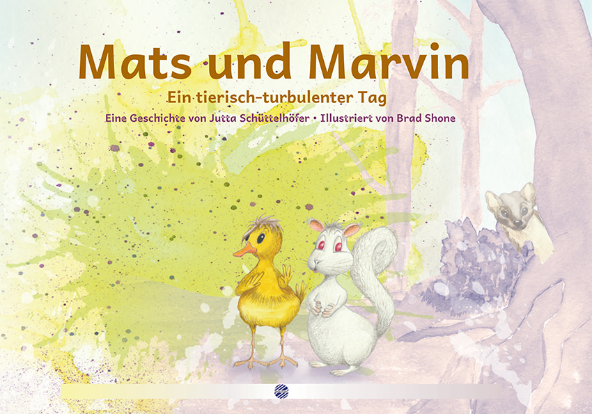 Jutta Sch�ttelh�fer - Brad Shone - Mats und Marvin - Ein tierisch-turbulenter Tag
